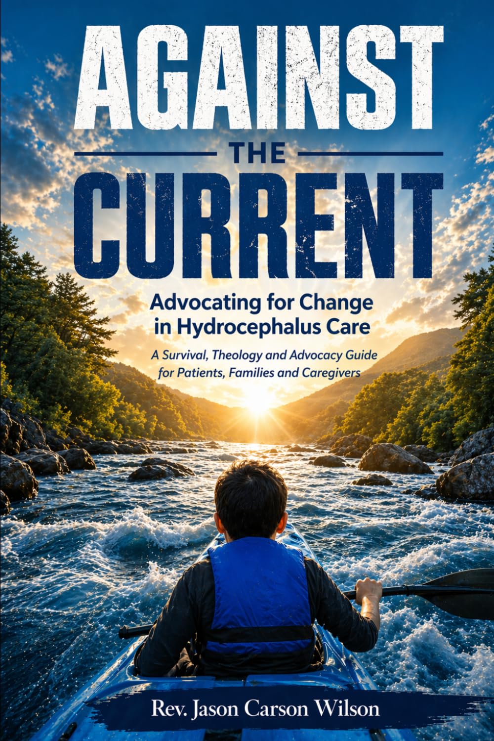 AGAINST THE CURRENT: Advocating for Change in Hydrocephalus Care