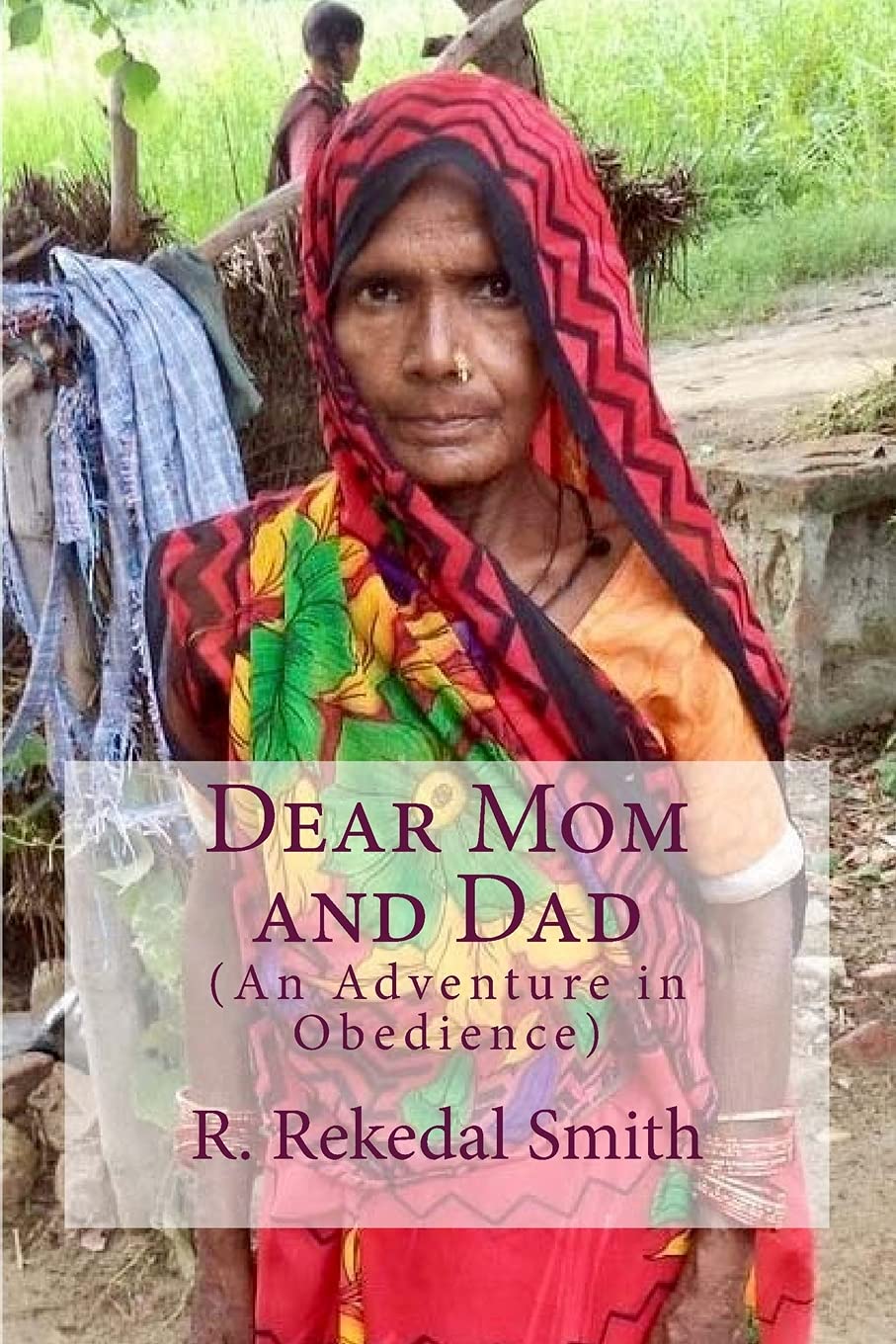 Dear Mom and Dad: An Adventure in Obedience