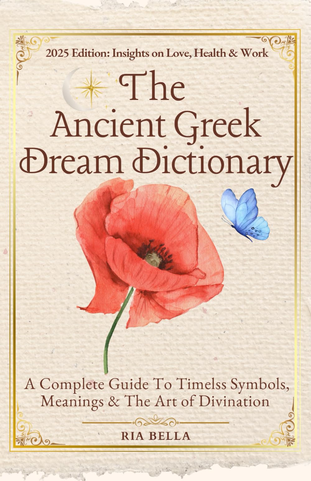 The Ancient Greek Dream Dictionary: A Complete Guide To Timeless Symbols, Meanings & The Art Of Divination
