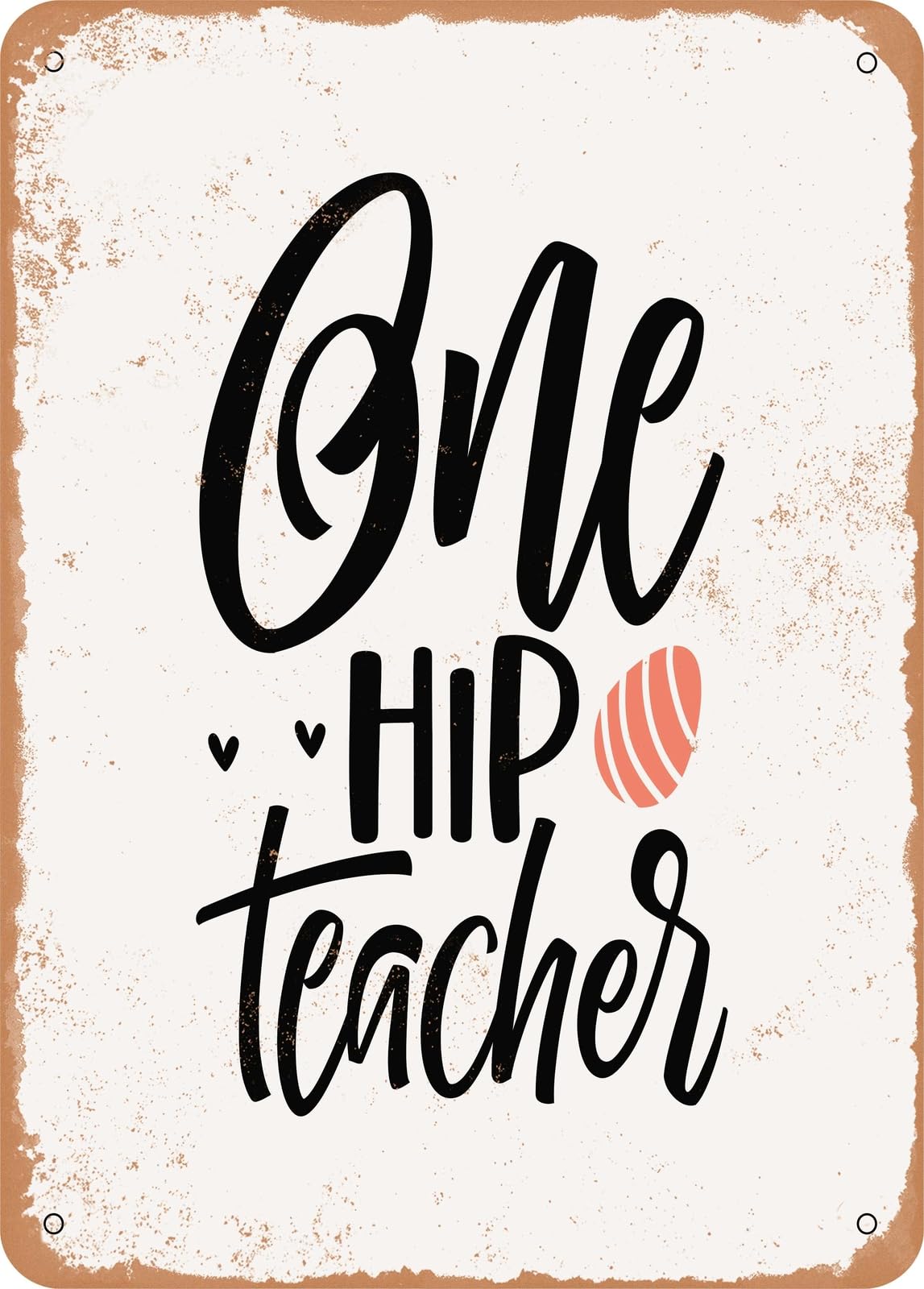 Miaomansenstore Metal Sign - One Hip Teacher - Vintage Look Home Decor
