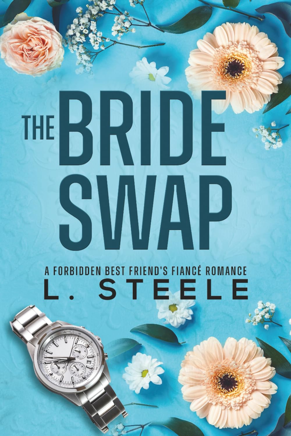The Bride Swap: A Forbidden Best Friend’s Fiancé Romance (Morally Grey Billionaires)