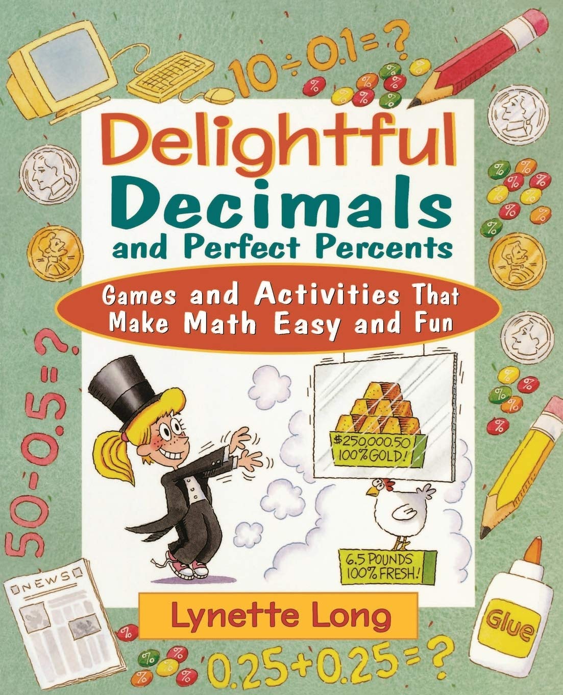 Delightful Decimals and Perfect Percents: Games and Activities That Make Math Easy and Fun (Magical Math)