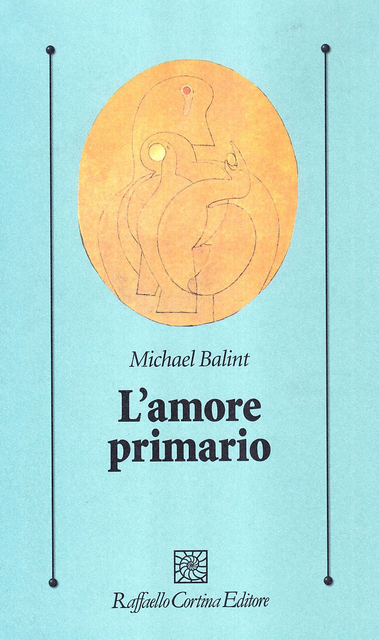 L'amore Primario. Gli Inesplorati Confini Tra Biologia E Psicoanalisi - 4