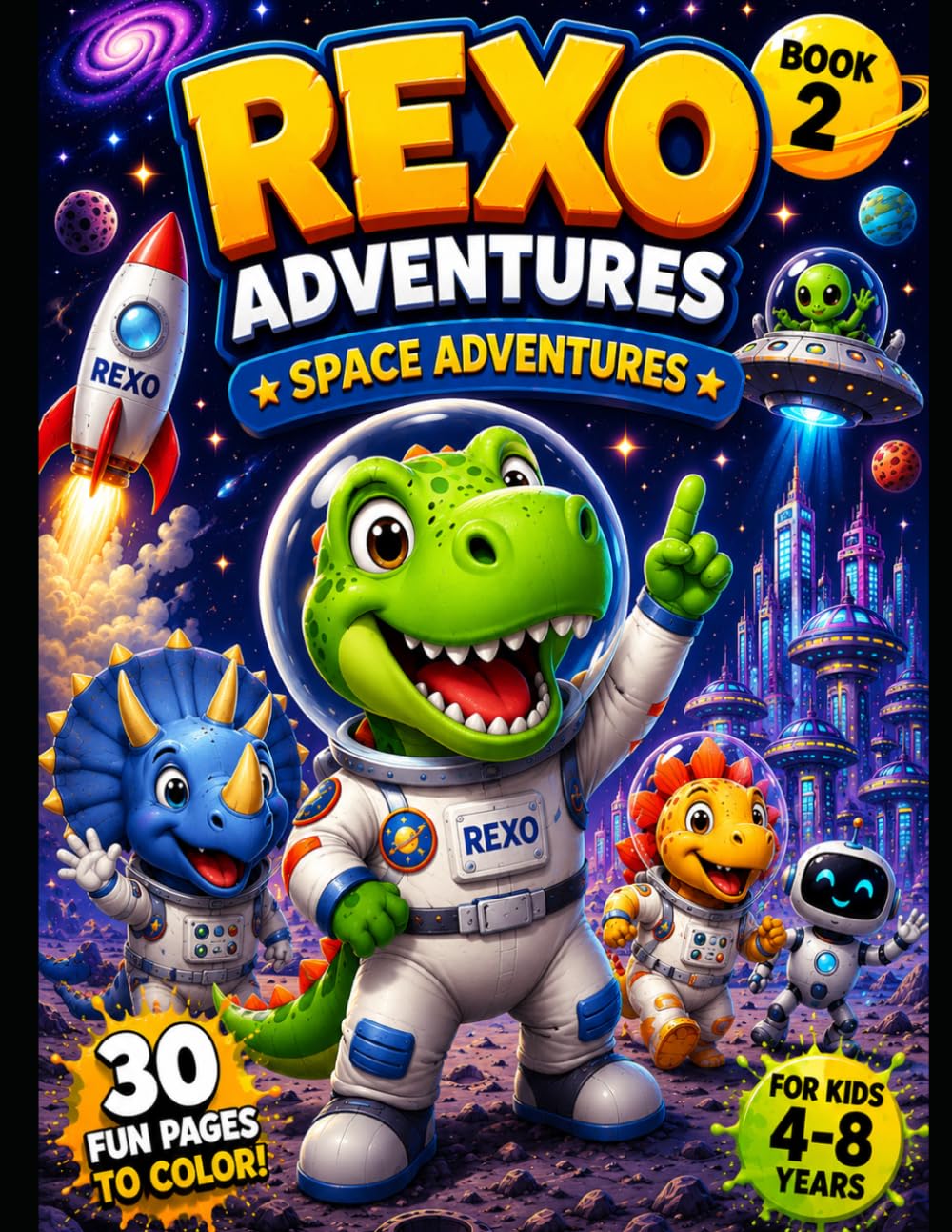 REXO´S SPACE ADVENTURES: An Amazing Space Coloring Book for Kids Ages 4–8 (REXO Adventures)