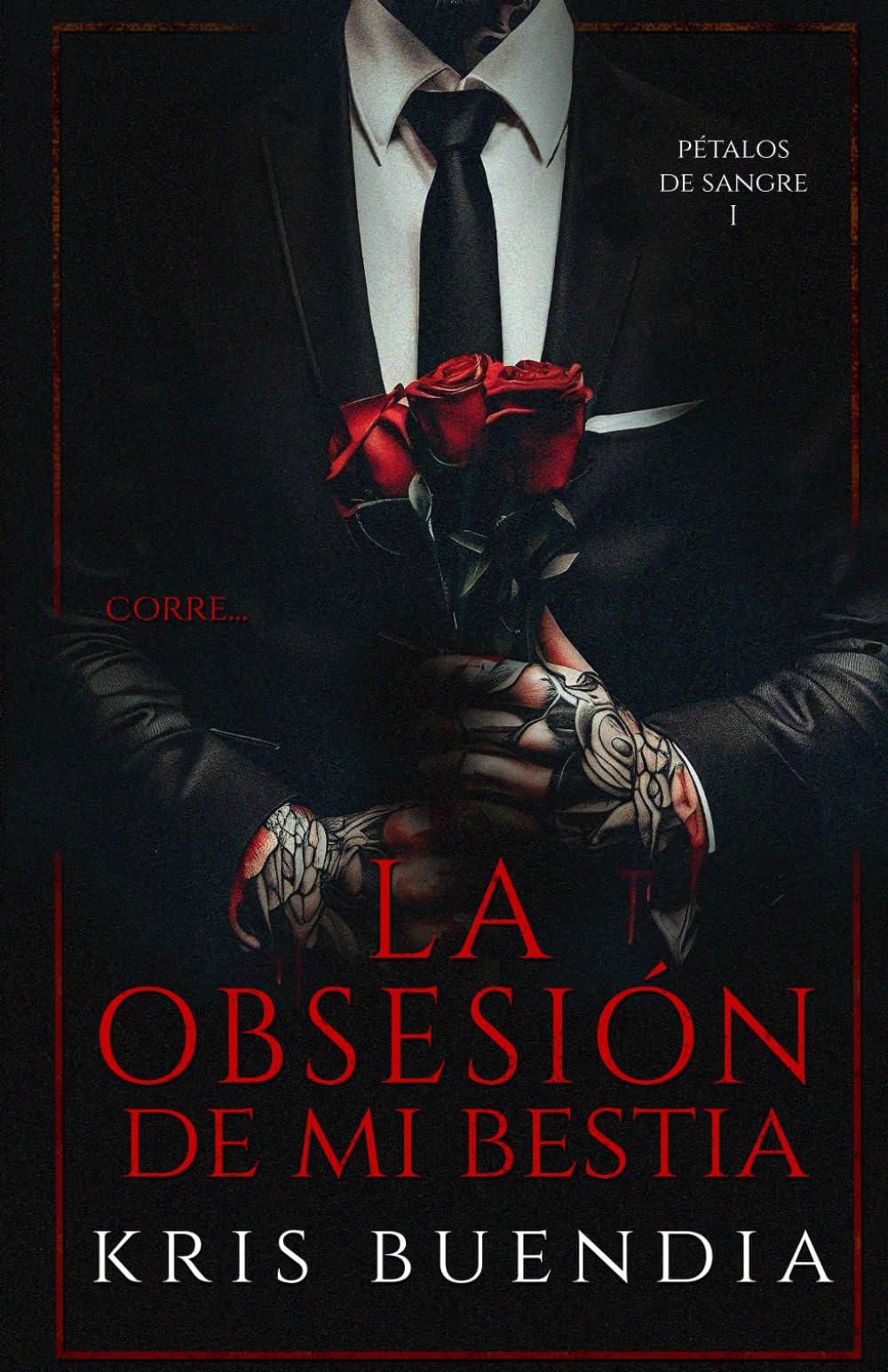 La Obsesión de mi Bestia: 1 (Pétalos de sangre)