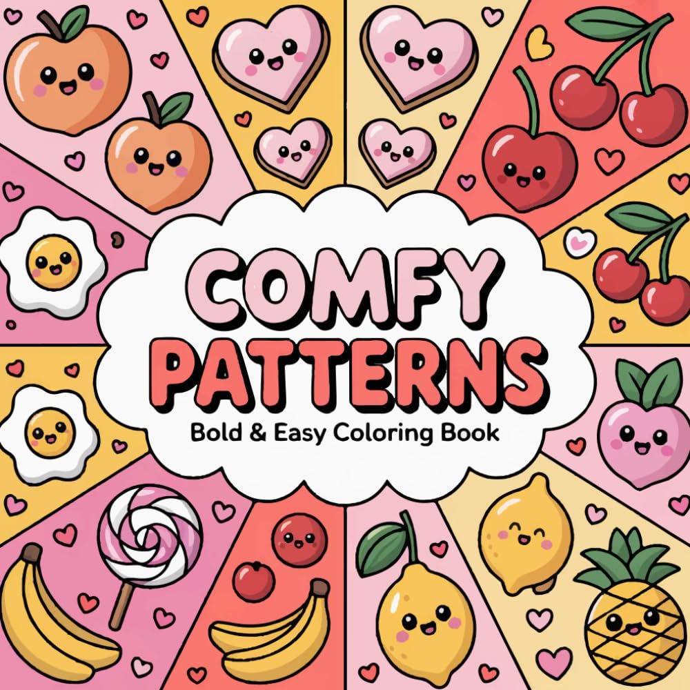 Comfy Patterns Easy & Bold Coloring Book: Relaxing Kawaii Pattern for Easy Coloring and Everyday Stress Relief