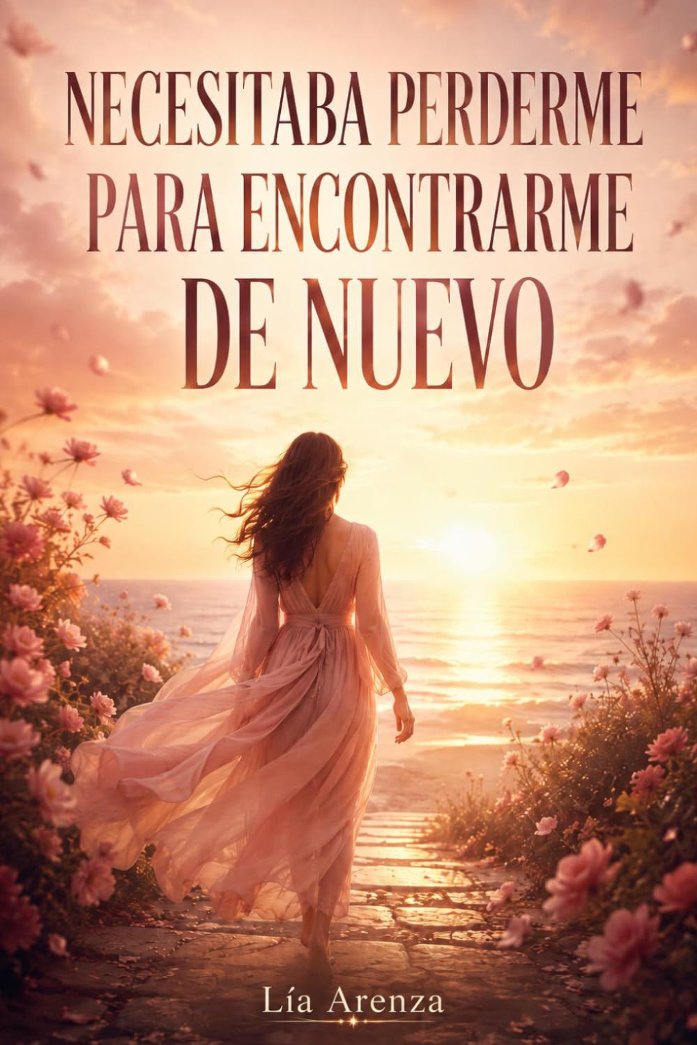 Necesitaba perderme para encontrarme de nuevo: Un viaje de amor propio, límites y calma para volver a elegirte