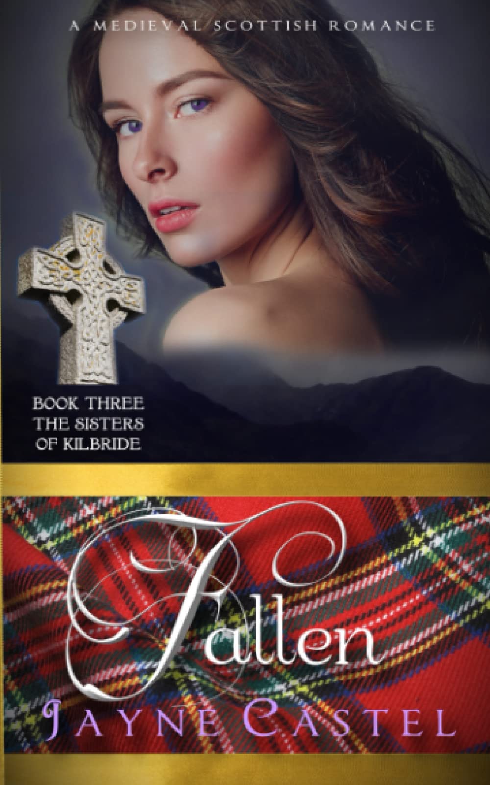 Fallen: A Medieval Scottish Romance (The Sisters of Kilbride)