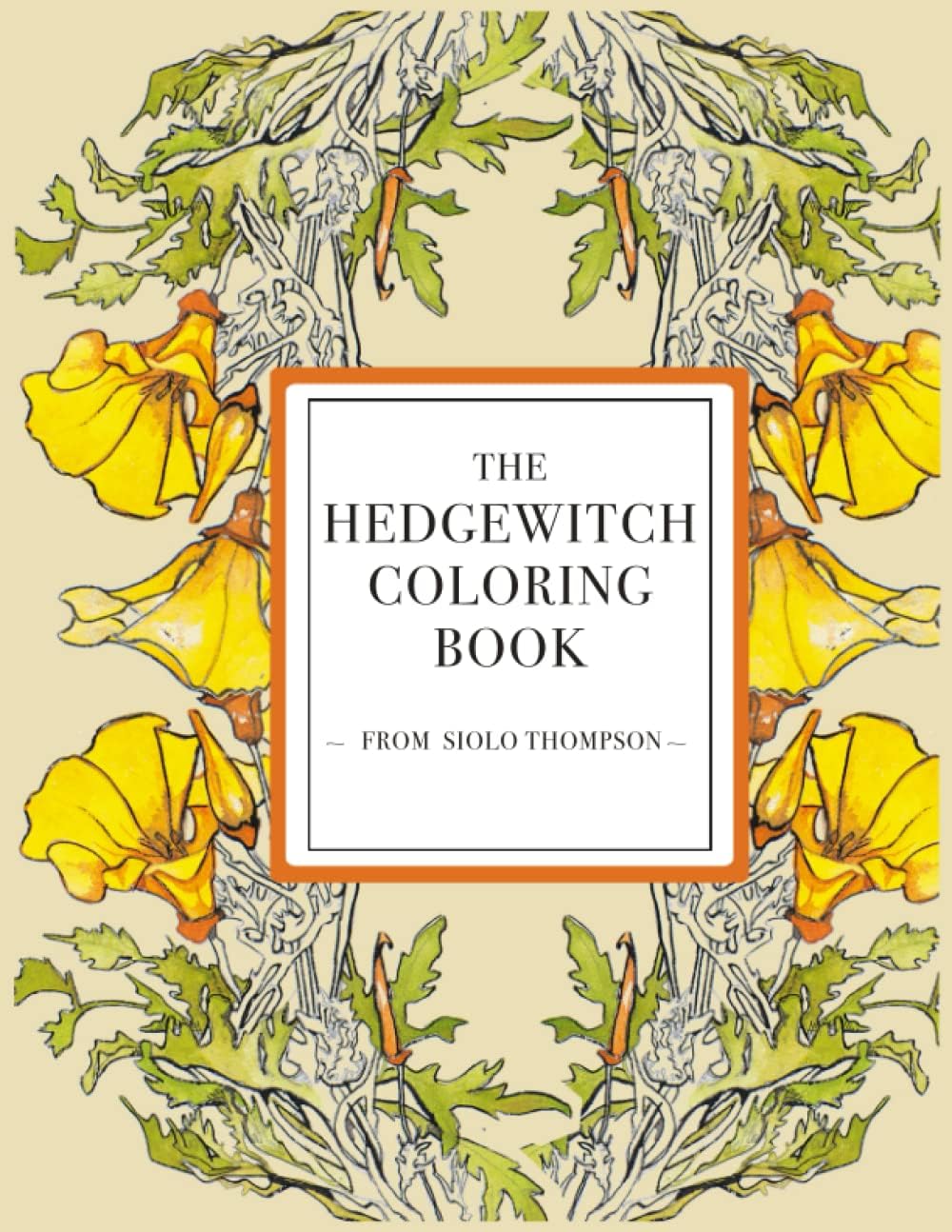The Hedgewitch Botanical Coloring Book: 27 Unique Botanical Designs