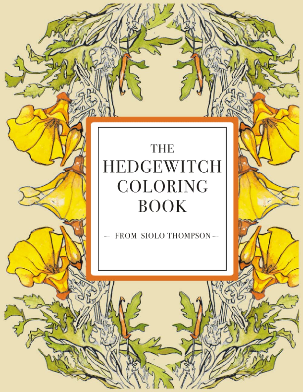 The Hedgewitch Botanical Coloring Book: 27 Unique Botanical Designs