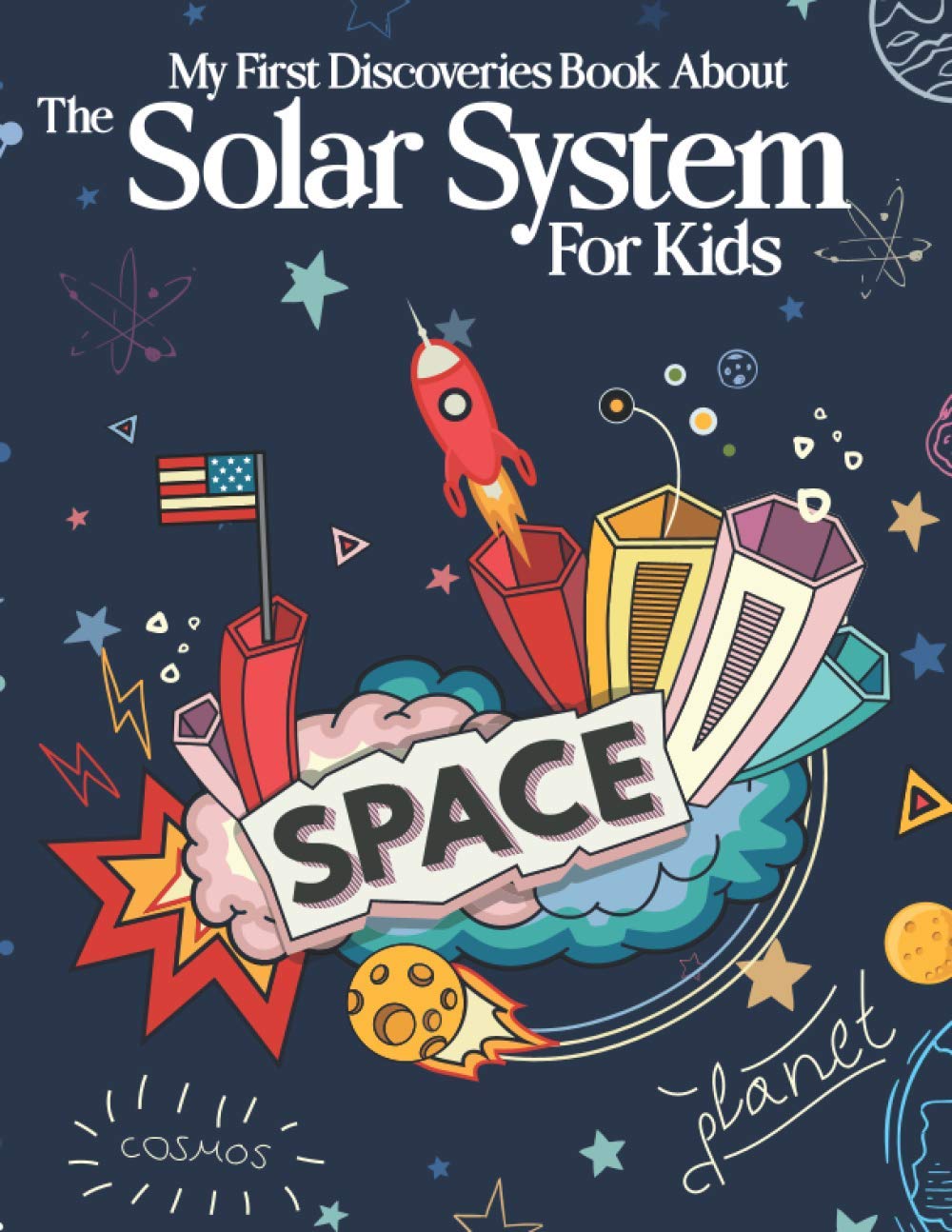 My First Discoveries Book About The Solar System For Kids: spaceship Activity Books For Kids | My First Book About Outer Space | Kindergarden Activity Workbook | Astronomy Puzzles