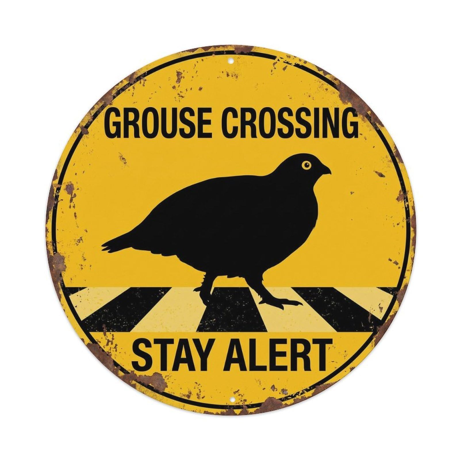 Grouse Crossing Stay Alert Weathered Metal Tin Sign