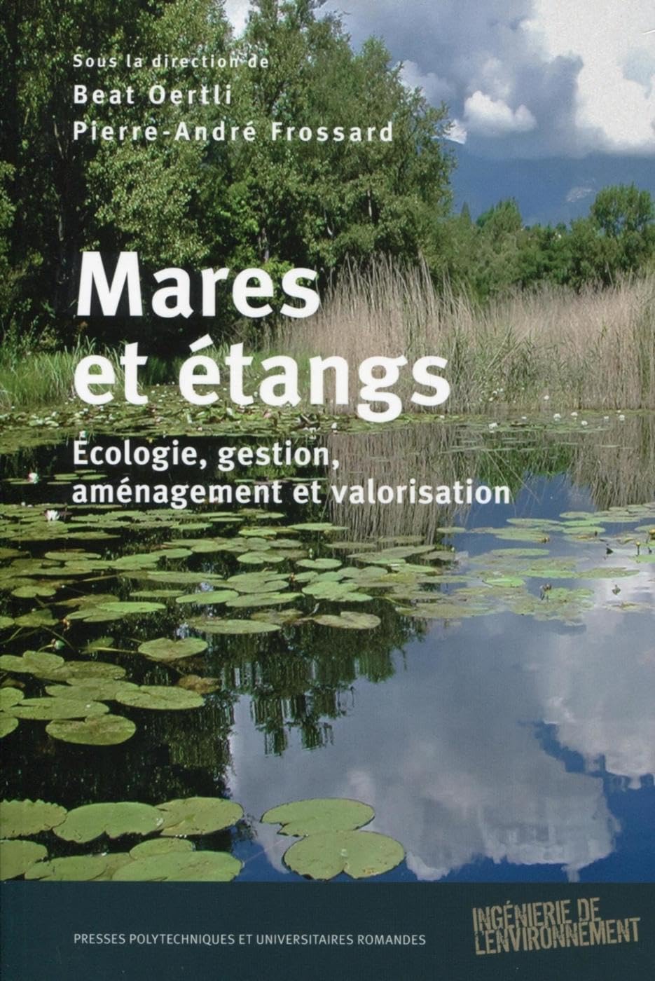 Mares et étangs: Ecologie, gestion, aménagement et valorisation.