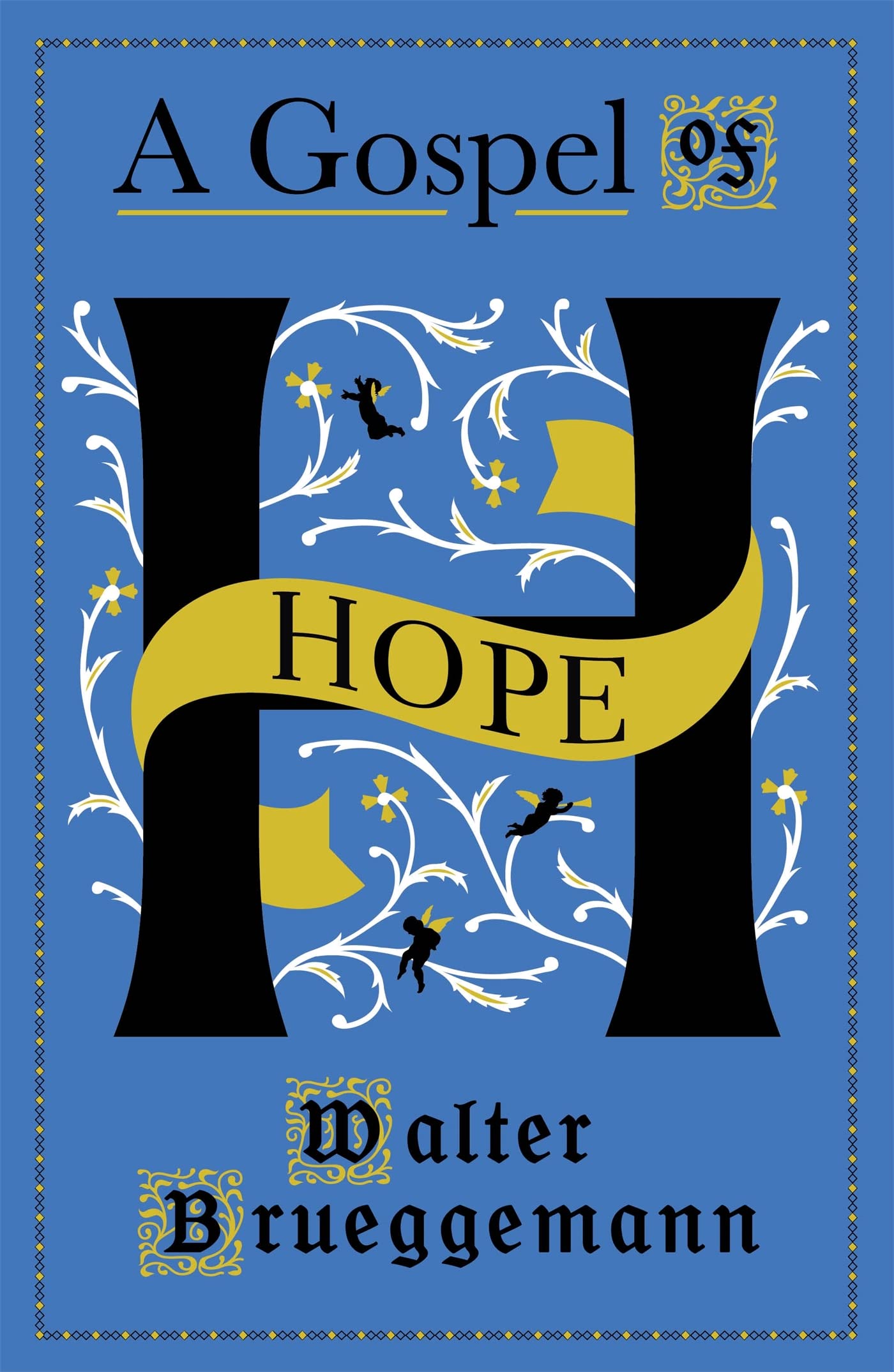 A Gospel of Hope by Walter Brueggemann (Paperback Book)