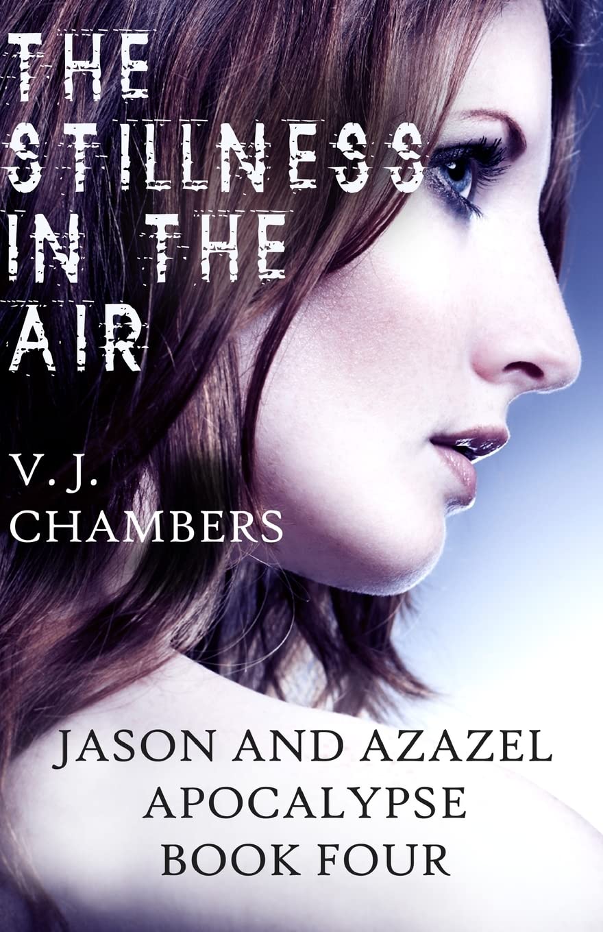 The Stillness in the Air (Jason and Azazel): Chambers, V. J ...