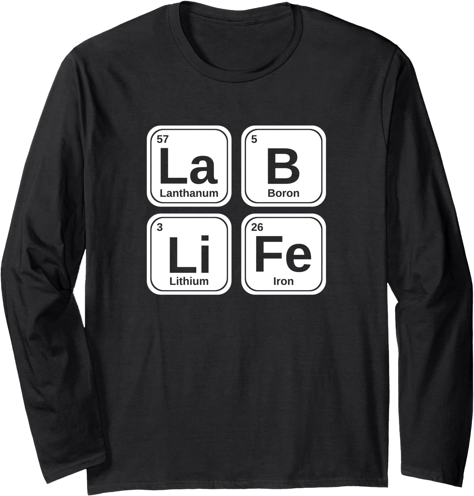 La B Li Fe Periodic Table Element Chemistry Long Sleeve T-Shirt