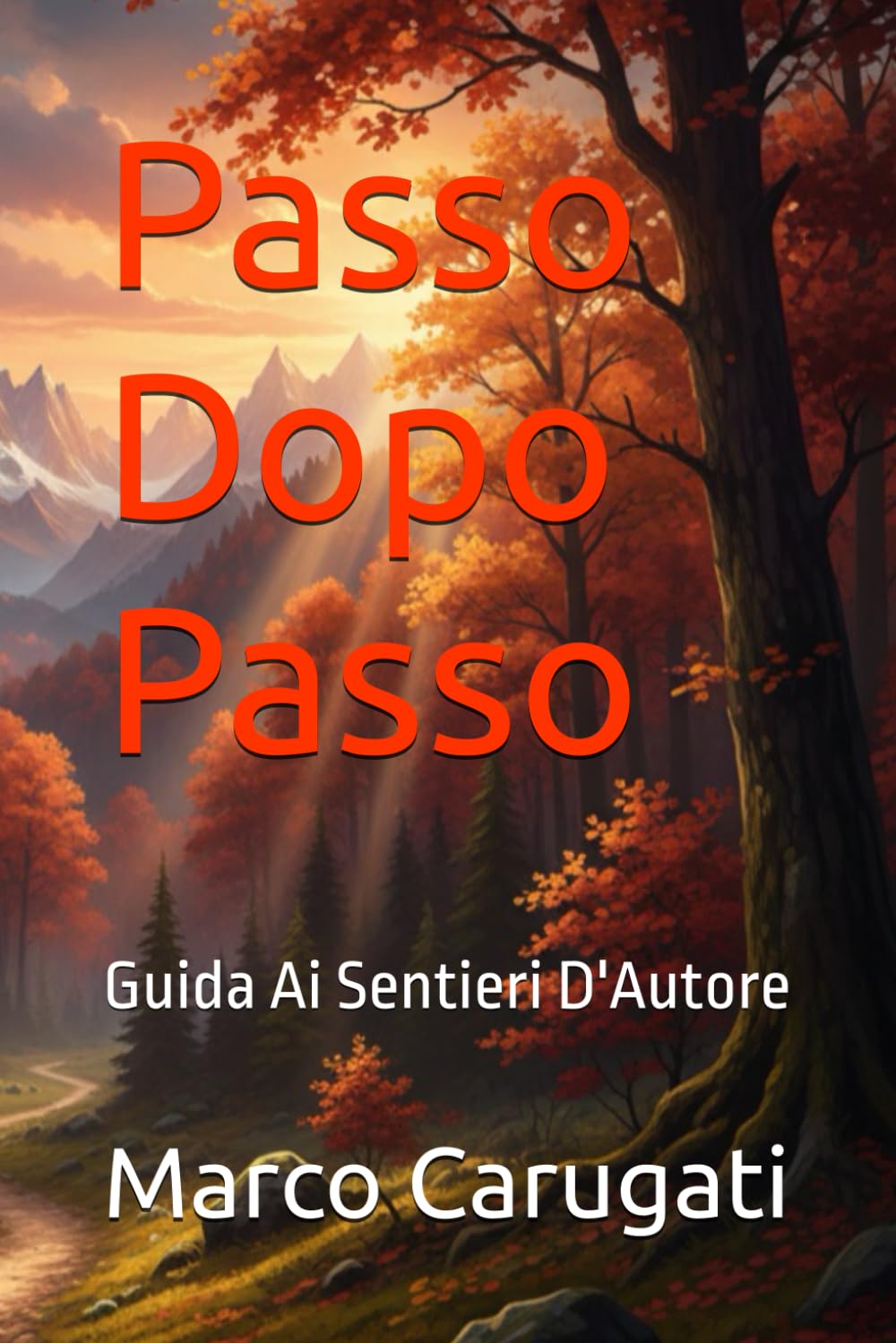 Passo Dopo Passo: Guida Ai Sentieri D'Autore