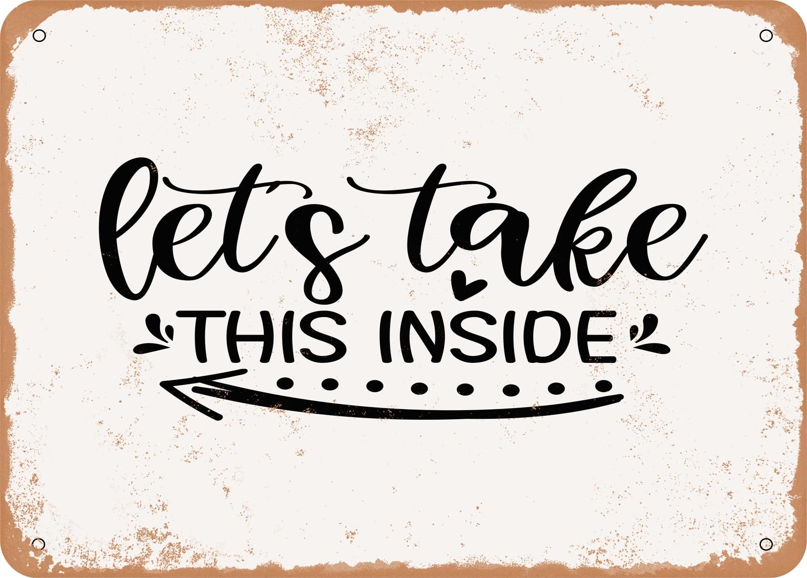 Miaomansenstore Metal Sign - Lets Take This Inside - Vintage Look Sign Home Decor