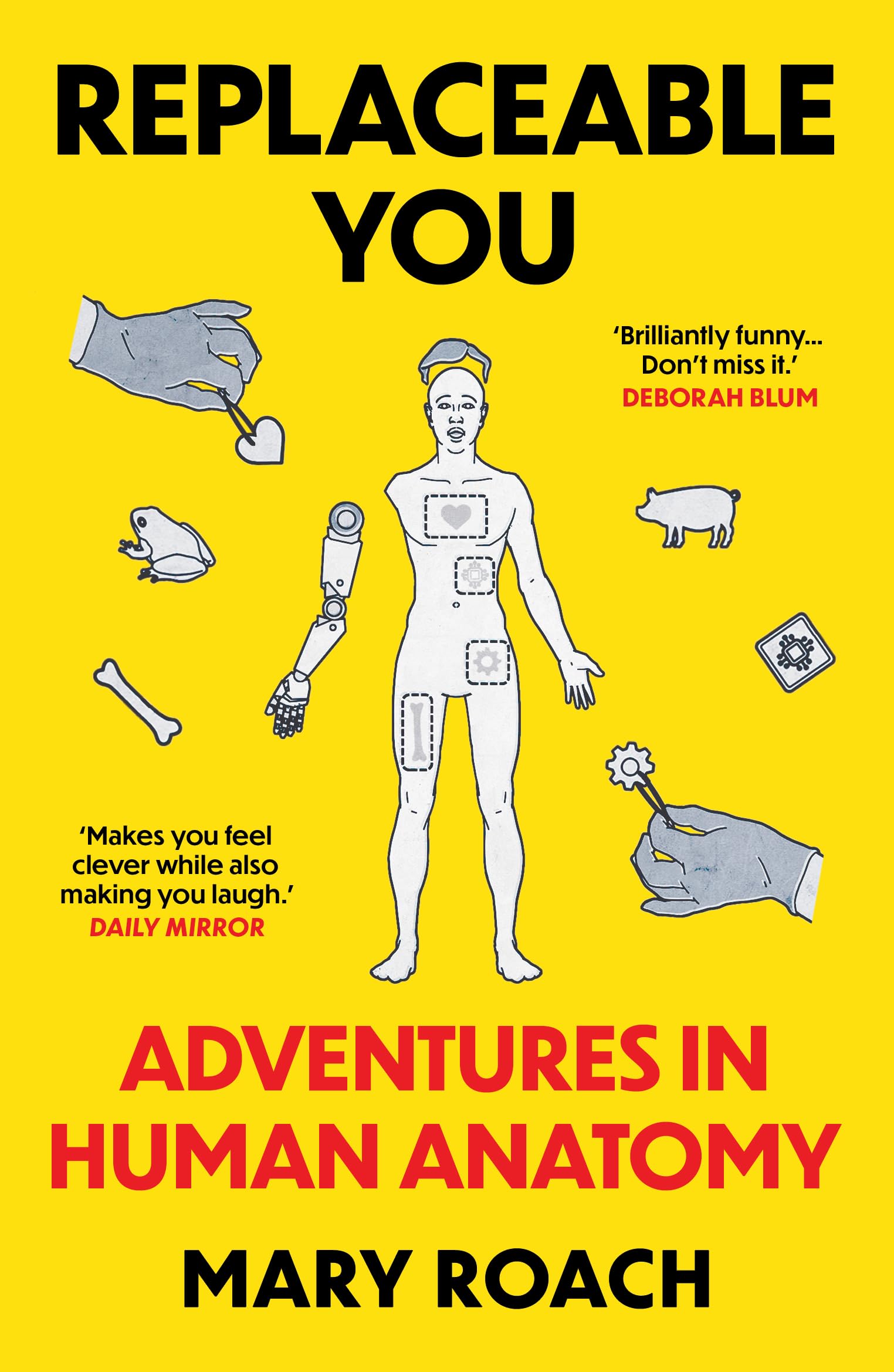 Replaceable You: Adventures in Human Anatomy