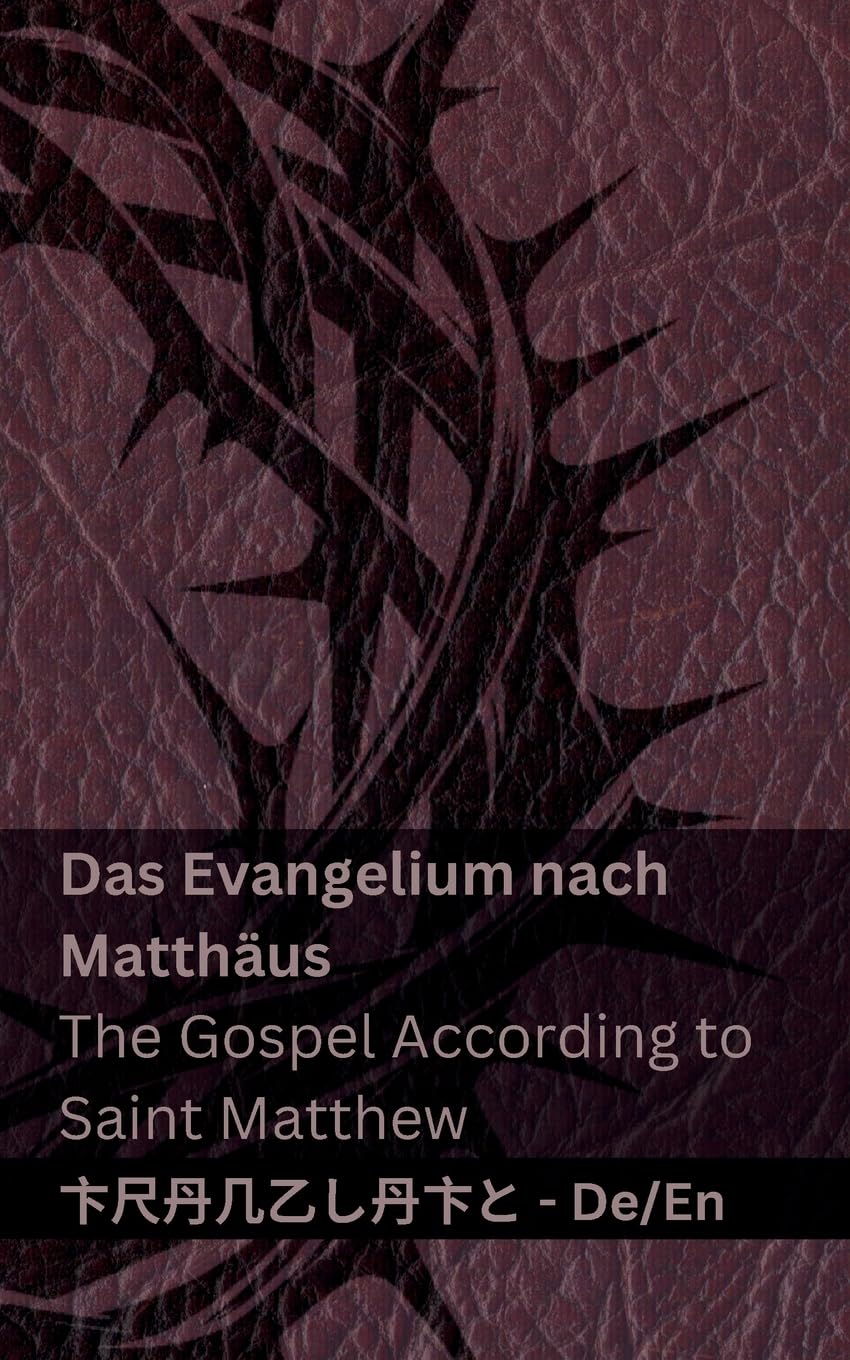 Die Bibel (Das Evangelium nach Matthäus) / The Bible (The Gospel According to Saint Matthew): Tranzlaty Deutsch English