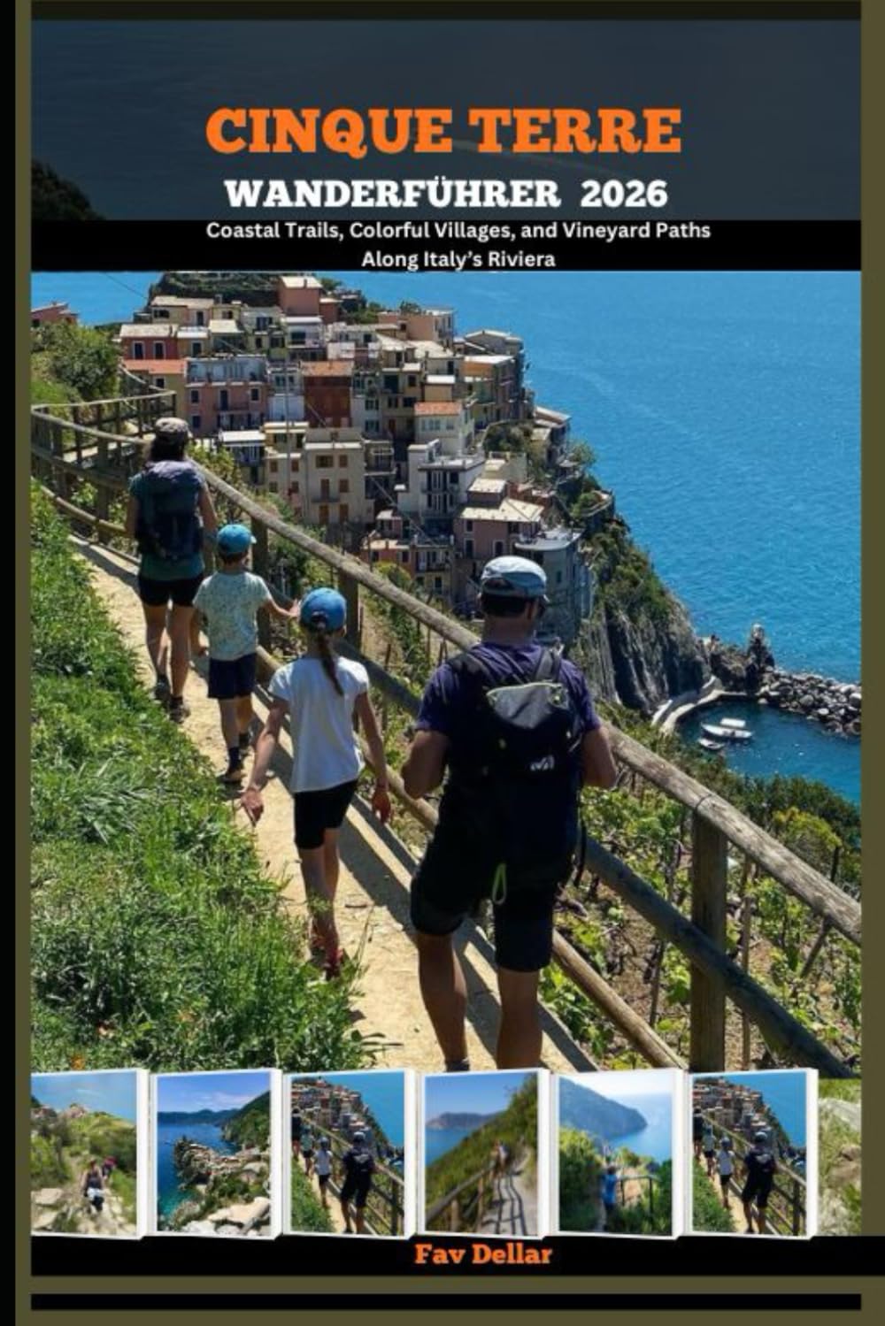 CINQUE TERRE WANDERFÜHRER 2026: Coastal Trails, Colorful Villages, and Vineyard Paths Along Italy’s Riviera