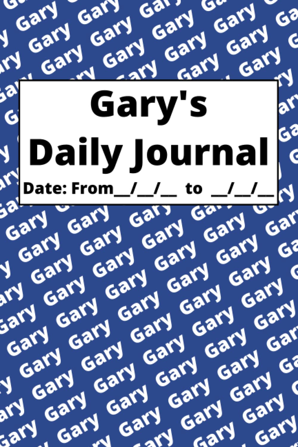 Independently published Personalized Daily Journal - Gary: Blue cover