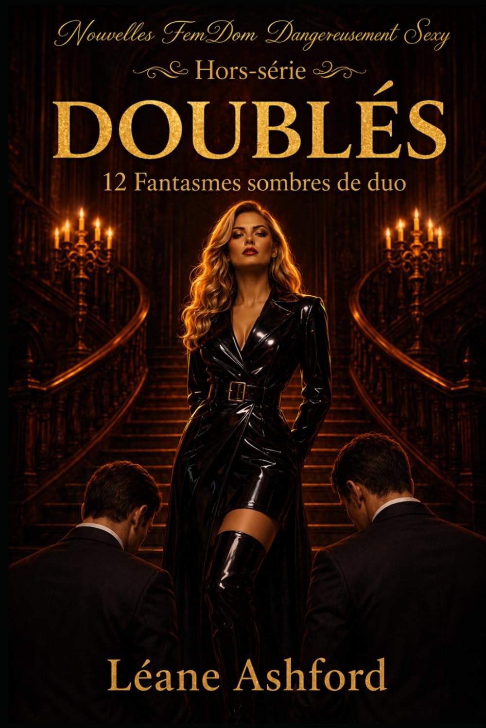 DOUBLÉS: 12 Fantasmes sombres de duo (Nouvelles FemDom Dangereusement Sexy)