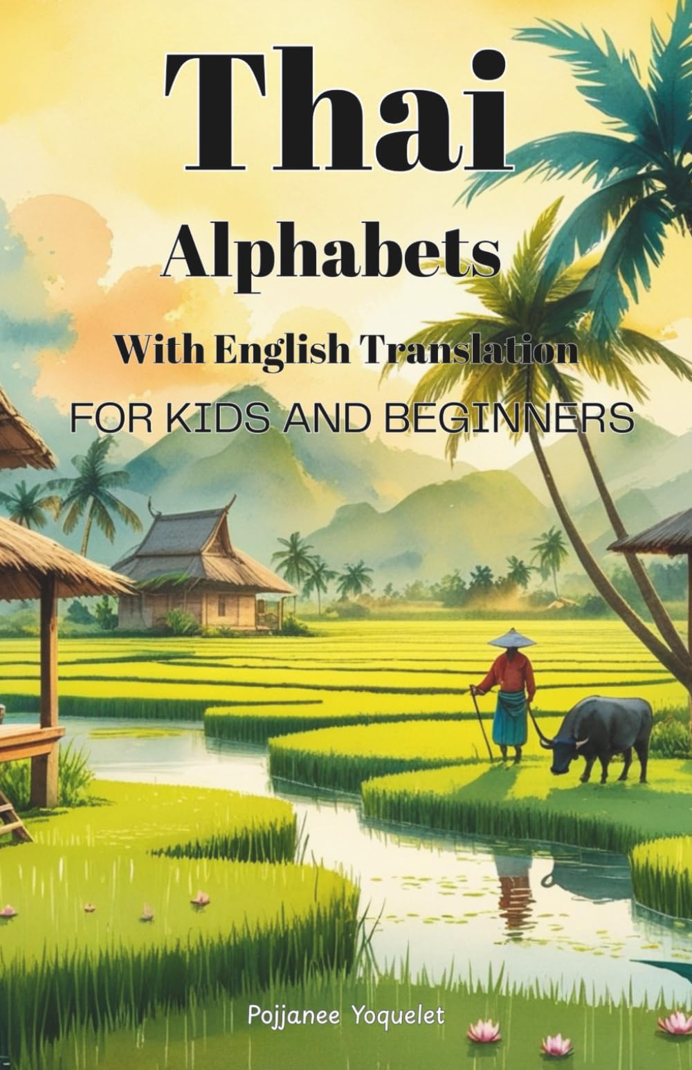 Thai Alphabets with English Translation: for Kids and Beginners