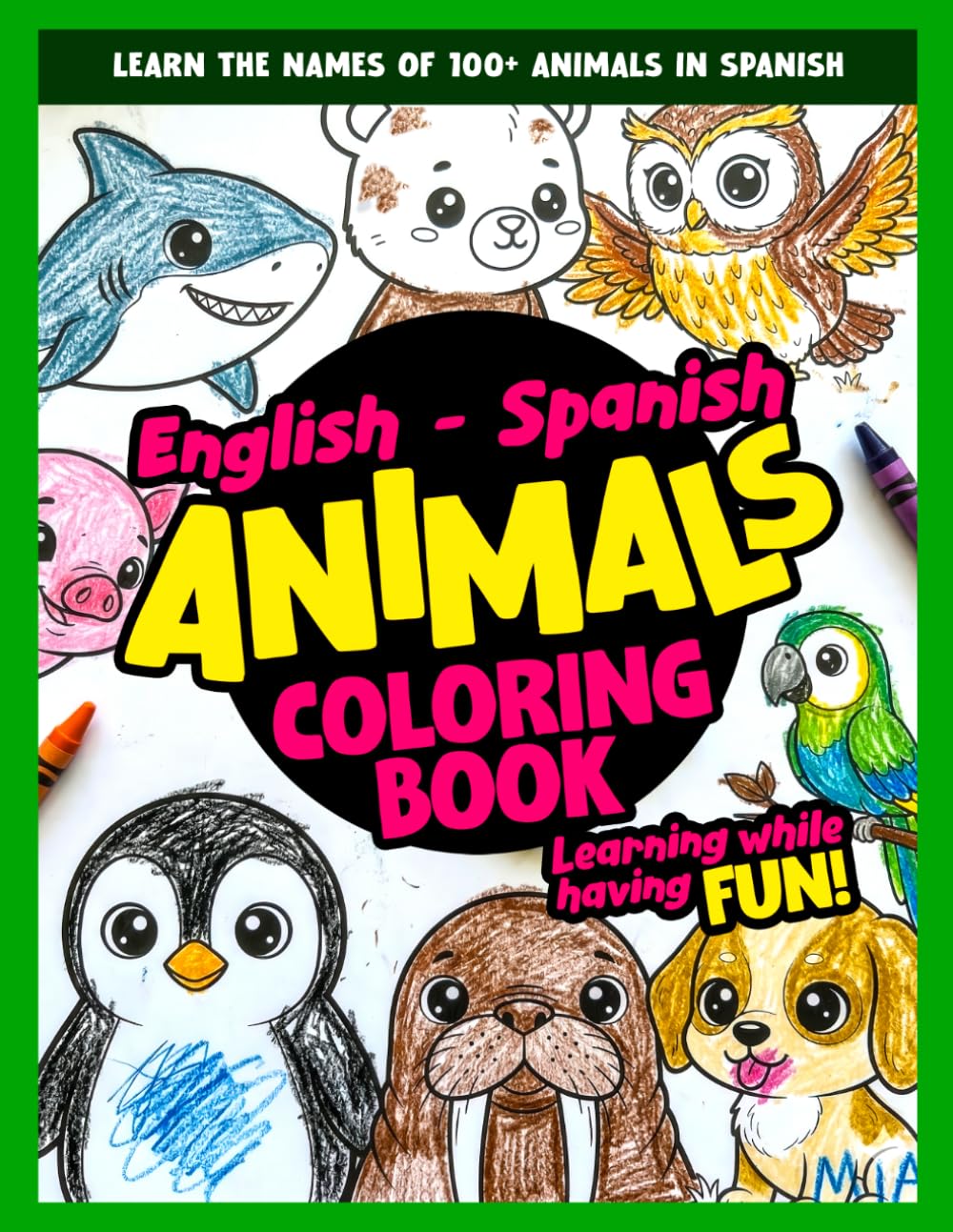 English - Spanish Animals Coloring Book: Learning while having fun!