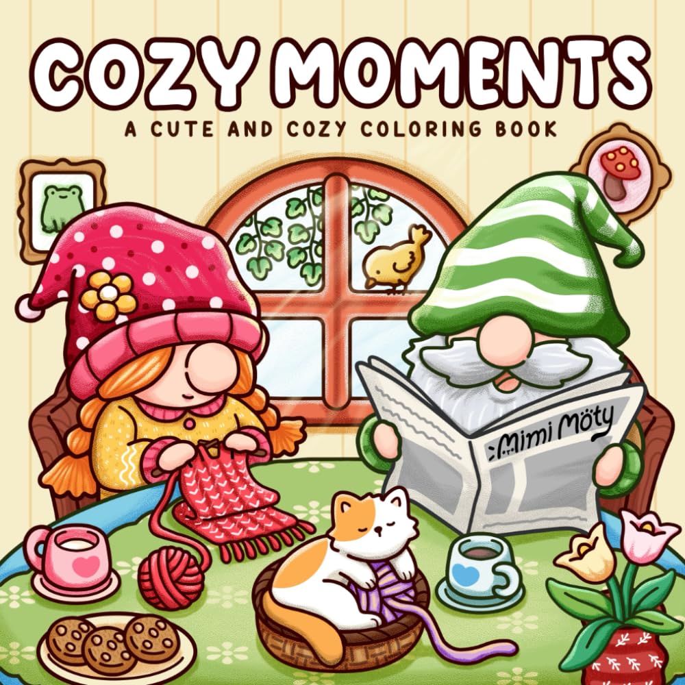 Cozy Moments: Coloring Book for Adults and Teens Featuring Cute Designs of Gnome Characters in Relaxing Moments and Comfy Spaces for Stress Relief