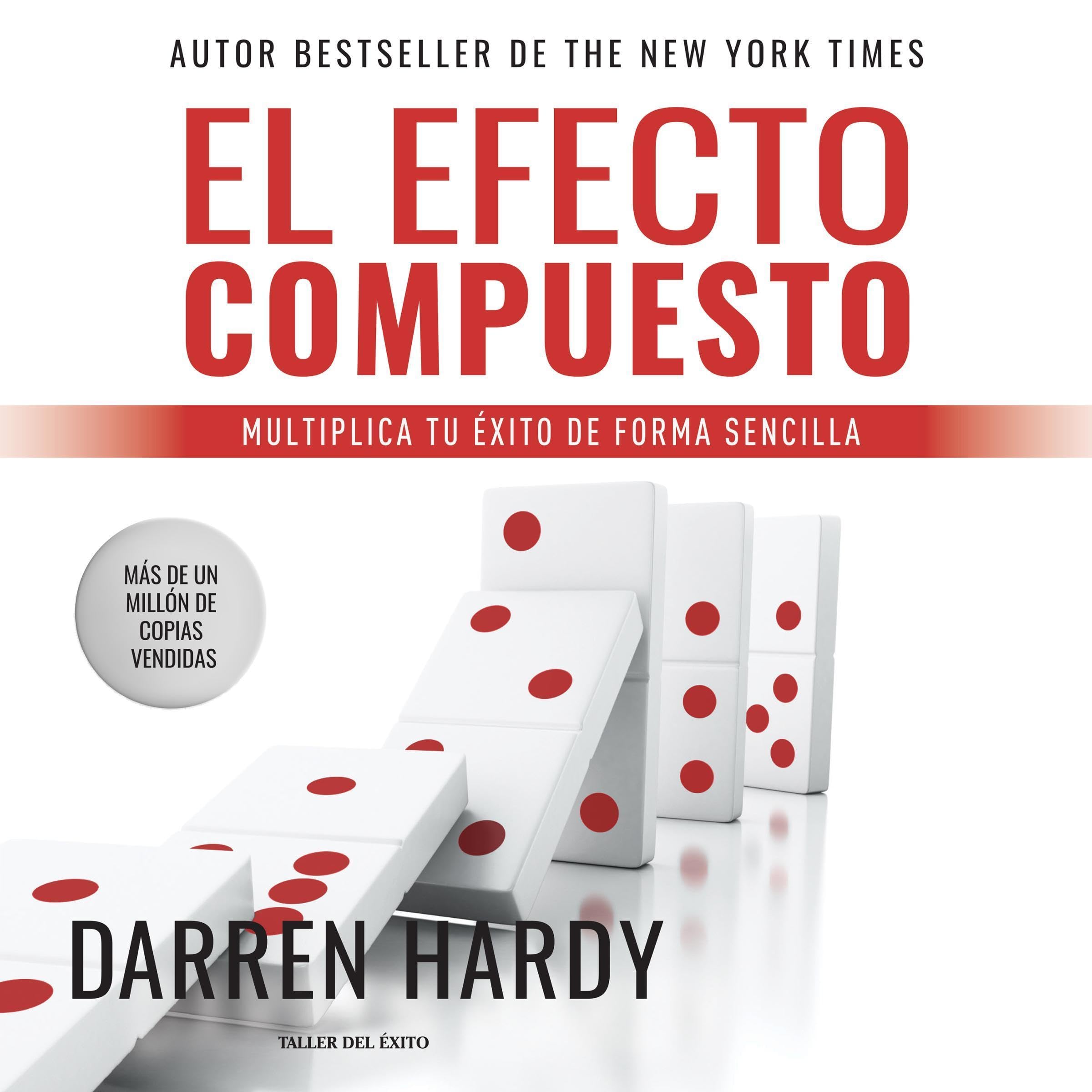 El Efecto Compuesto [The Compound Effect]