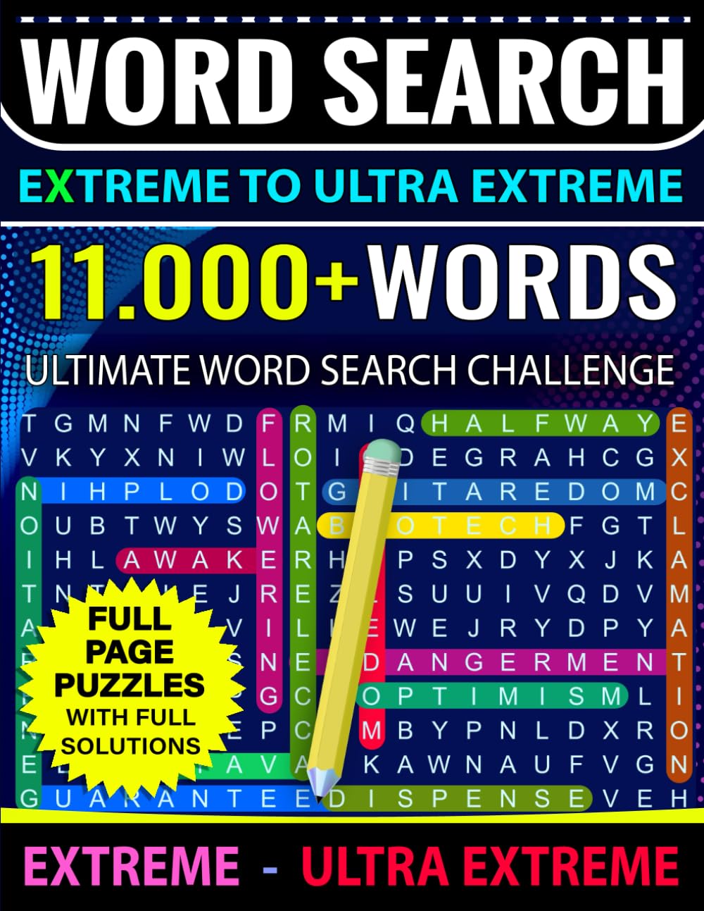 Extreme to Ultra Extreme Word Search Book for Adults | Extreme - Ultra Extreme: Ultimate Word Search Challenge with 11.000+ Words for Adults, ... | Full Page Puzzles with Full Solutions