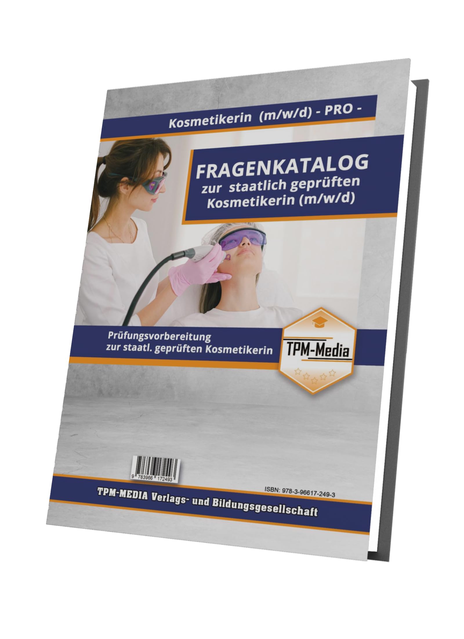 Staatl. geprüfter Kosmetiker/in (m/w/d) Fragenkatalog (Buch-/Printversion) incl. Lösungsbogen: mit über mit über 4700 zur Prüfungsvorbereitung (HWK/IHK)