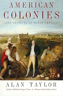 American Colonies: The Settling of North America, Vol. 1