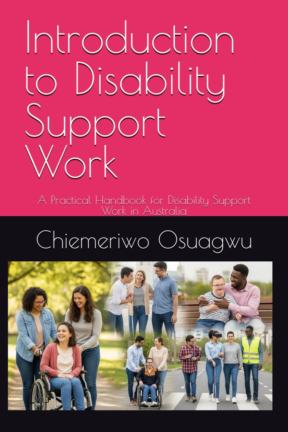 Introduction to Disability Support Work: A Practical Handbook for Disability Support Work in Australia