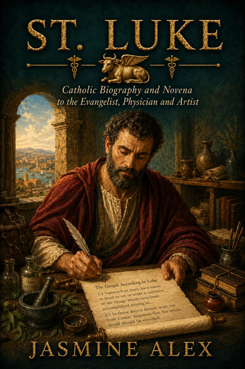 St. Luke: Catholic Biography and Novena to the Evangelist, Physician and Artist