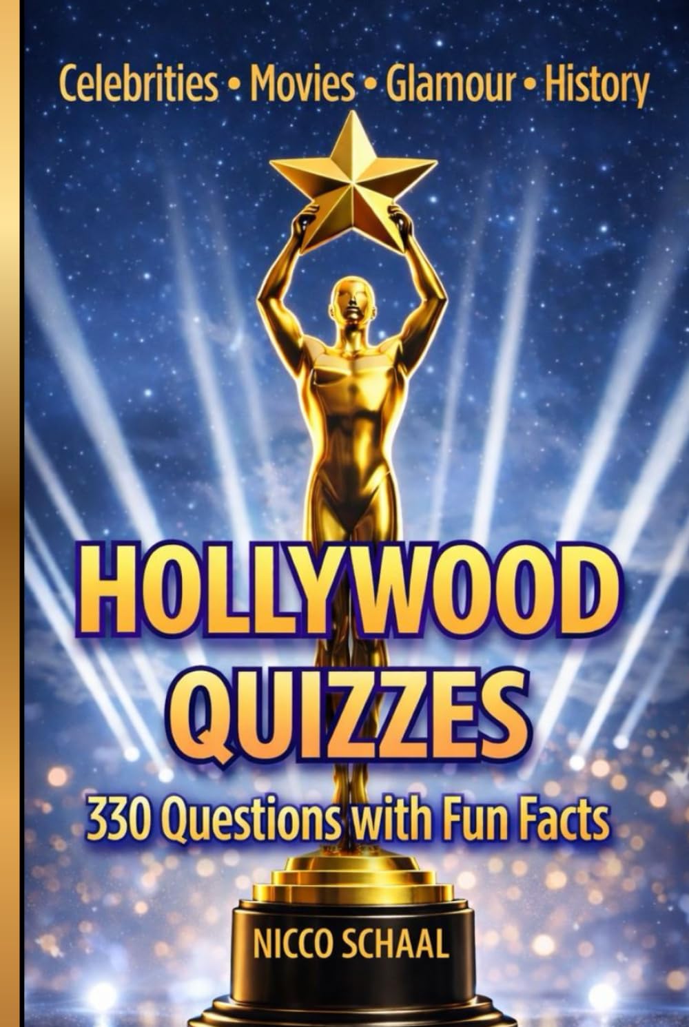 HOLLYWOOD QUIZZES: Celebrities • Movies • Glamour • History (Travel & Trivia by Nicco Schaal)