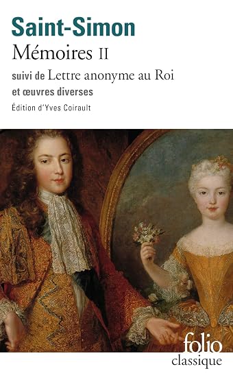 Mémoires: Tome 2 ; Suivi de Lettre anonyme au Roi et oeuvres diverses