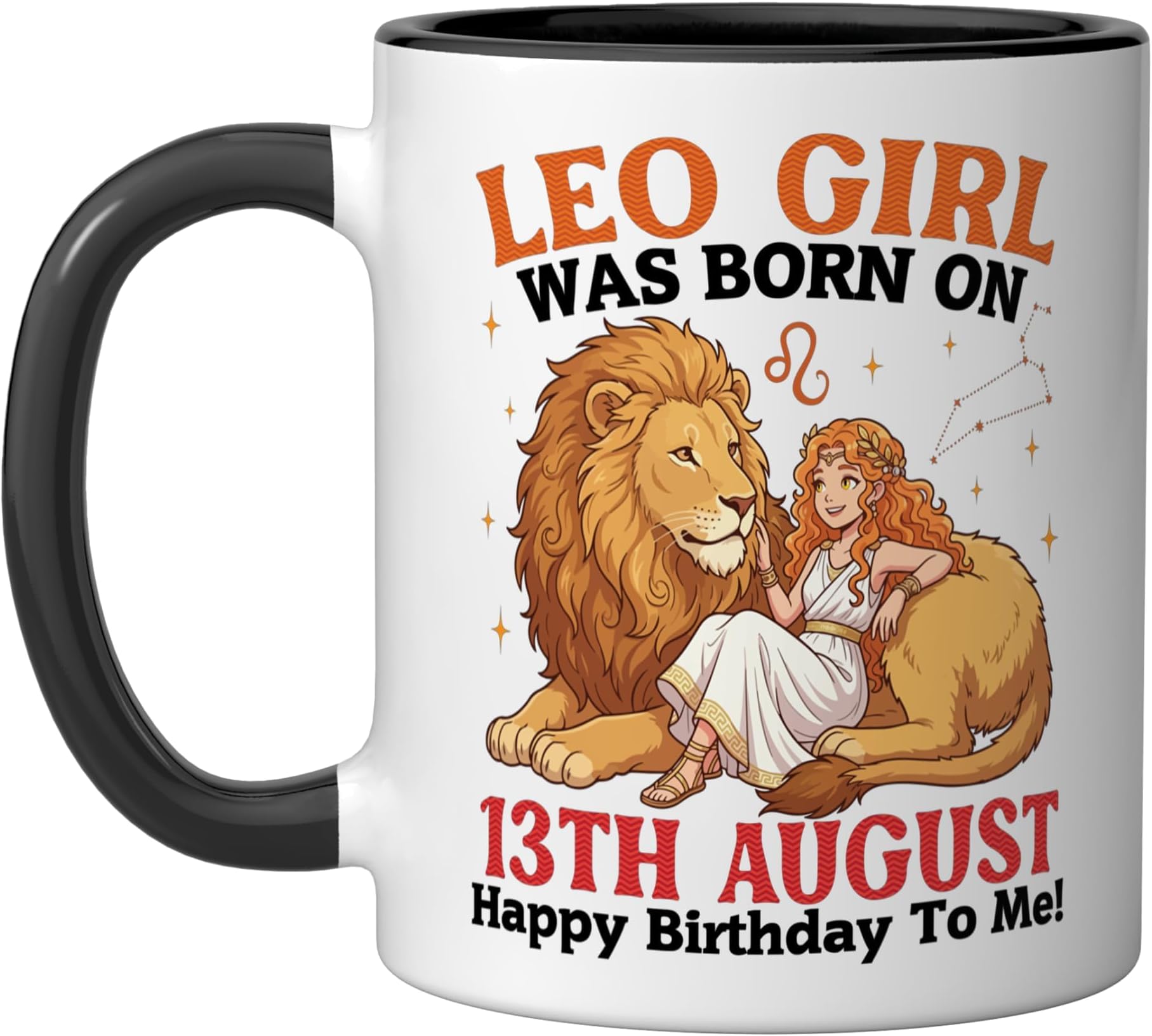 Leo Girl Was Born On 13th August Happy Birthday To Me You Ceramic Mug, Black/White