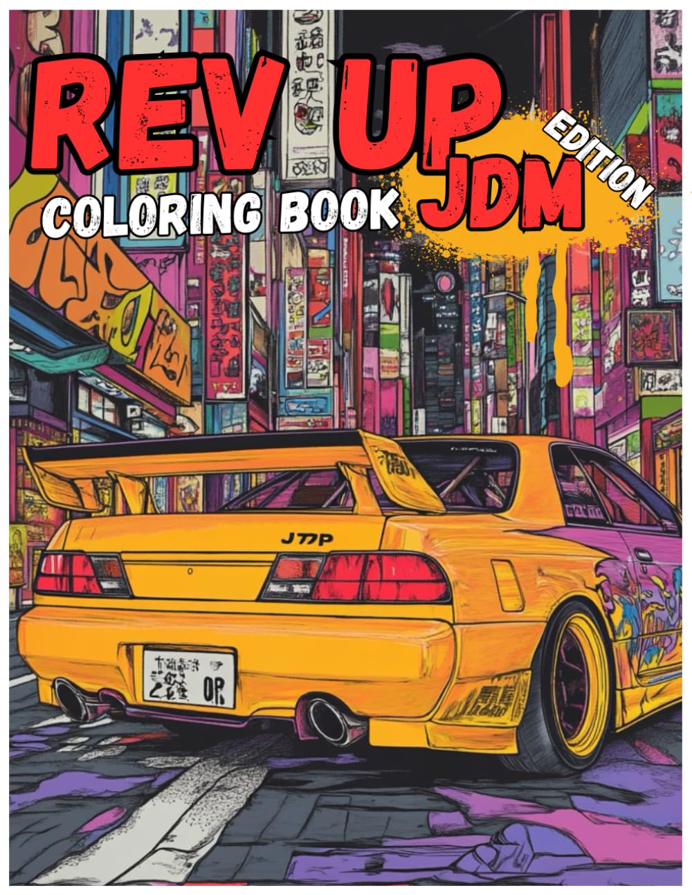 JDM Dream Machines: Japanese Car Coloring Book with 50+ Detailed Pages | Legendary Rides & Scenic Japanese Landscapes for Ultimate Relaxation