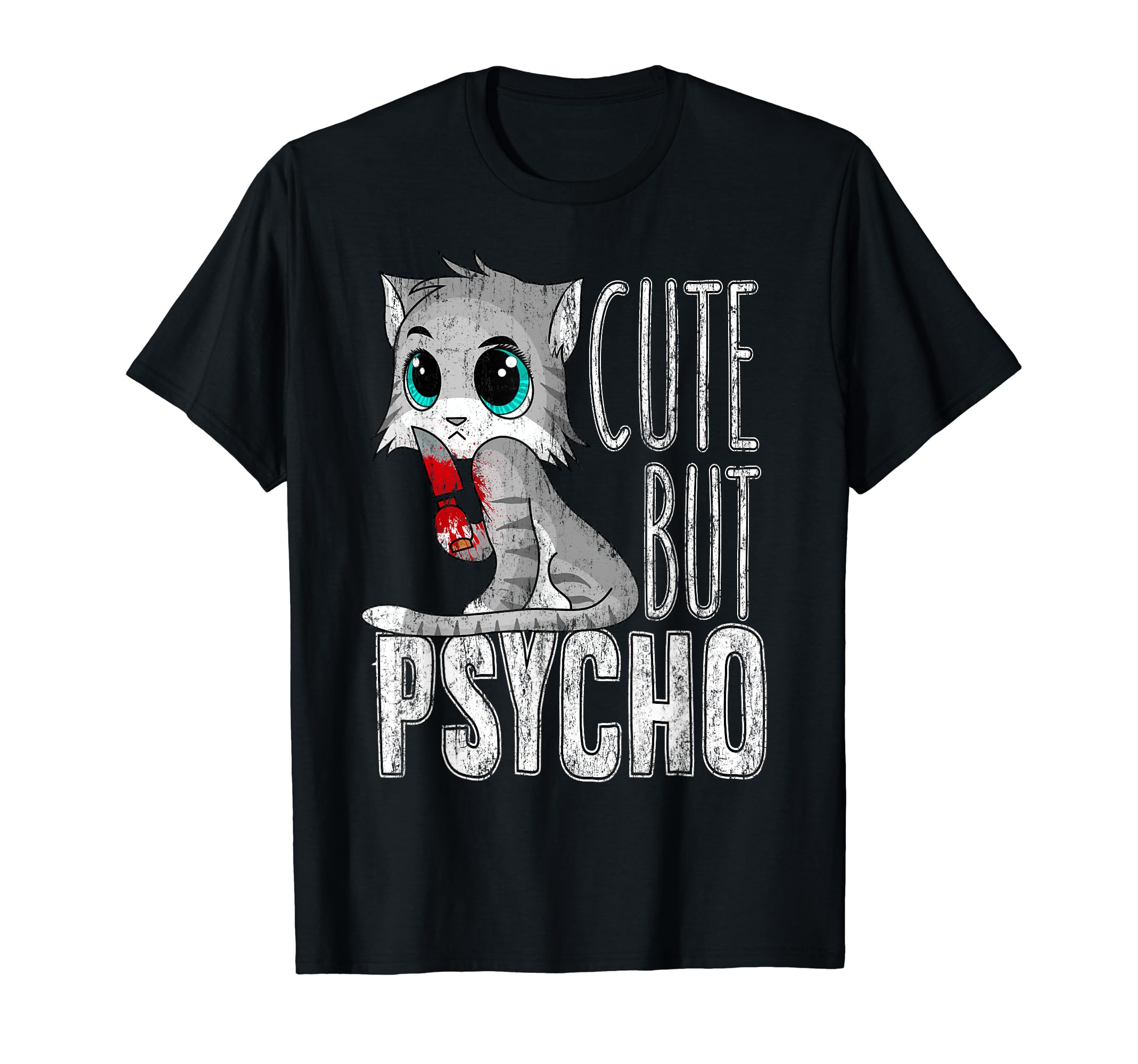 Cute But Psycho Kitty Cat Wife Mom Gift Horror Halloween Men Women Kids T-ShirtOEKO-TEX STANDARD 100