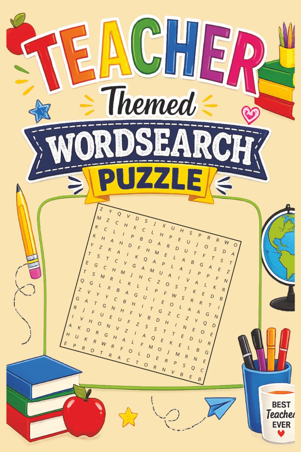 Teacher Themed Wordsearch Puzzle: Puzzle Book! Perfect for educators, students, and puzzle lovers alike | 50+ Puzzles | 120 Pages