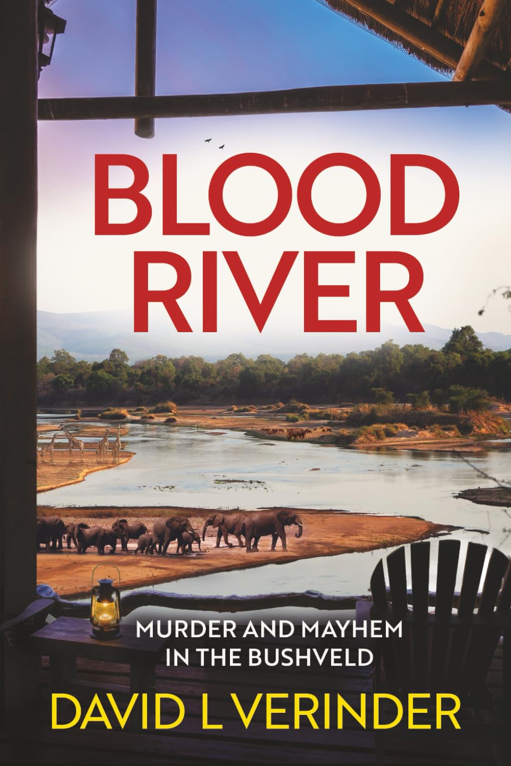 Blood River: Murder and Mayhem in the Bushveld