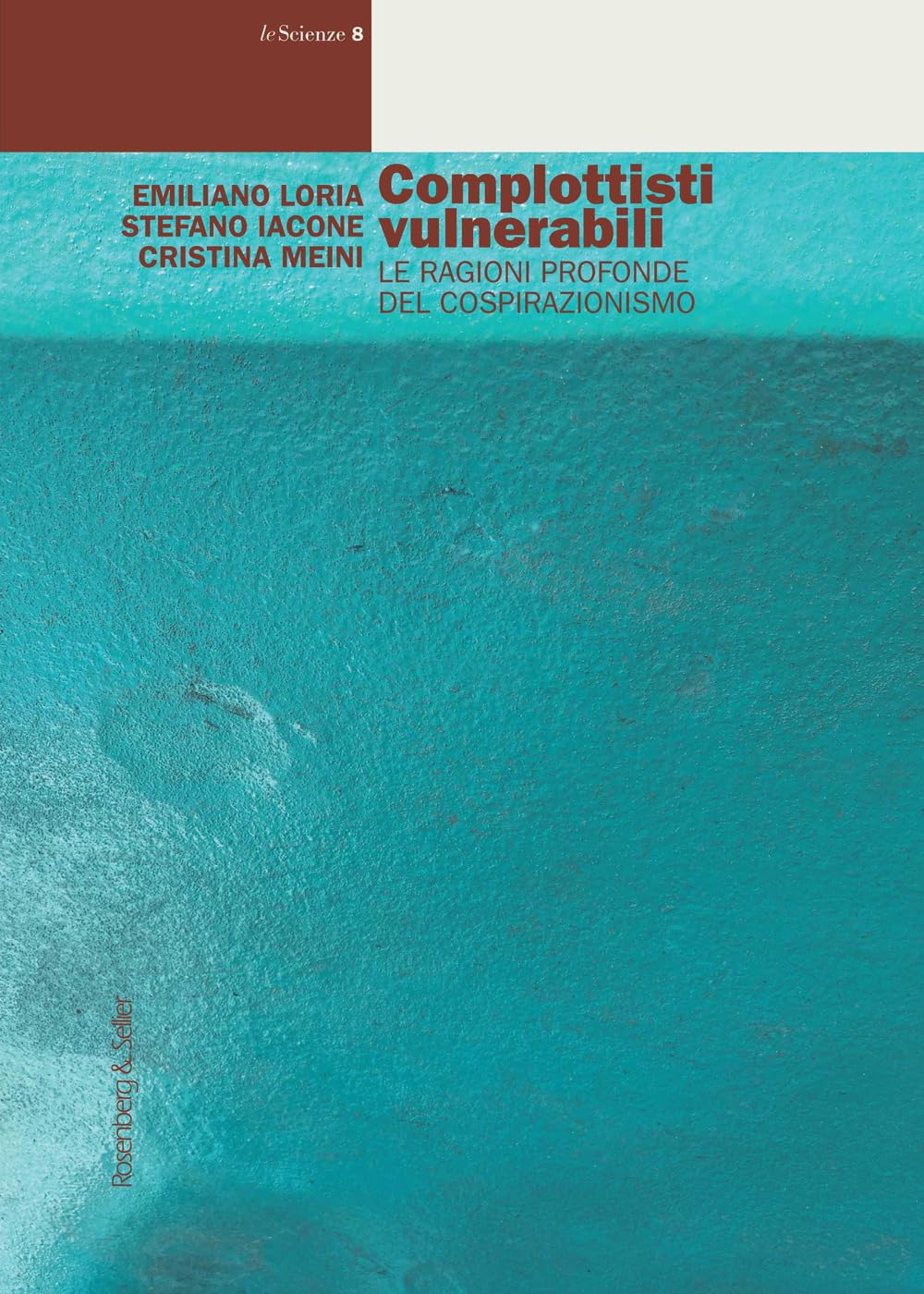 Complottisti Vulnerabili. Le Ragioni Profonde Del Cospirazionismo - 4