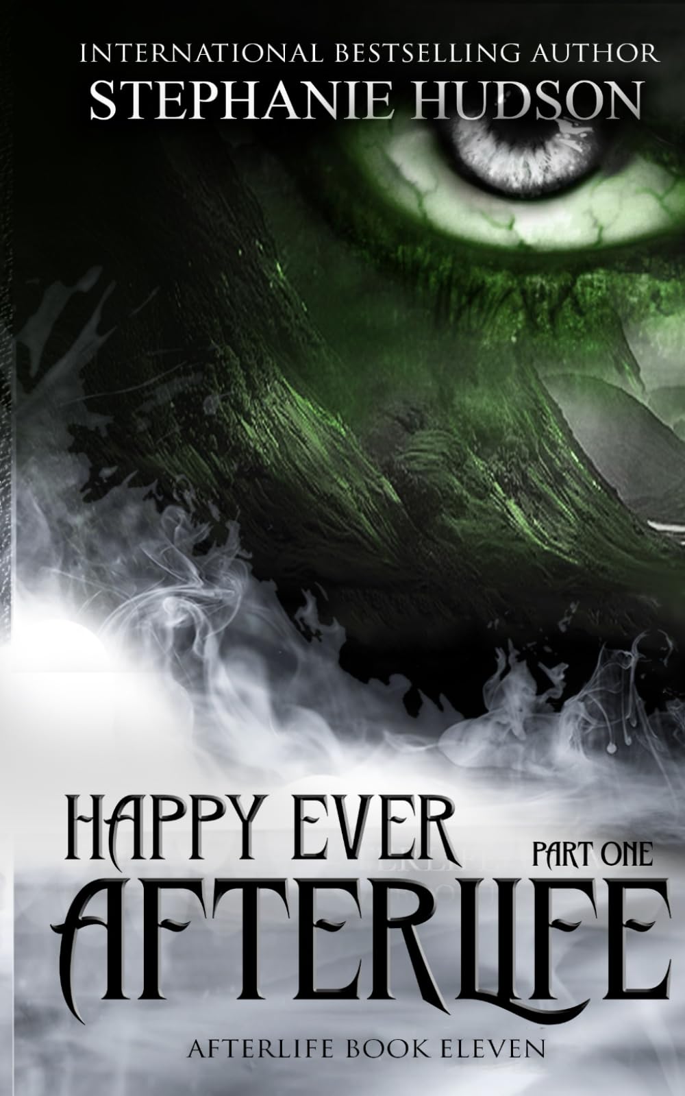 Happy Ever Afterlife - Part One: 11 (Afterlife Saga)