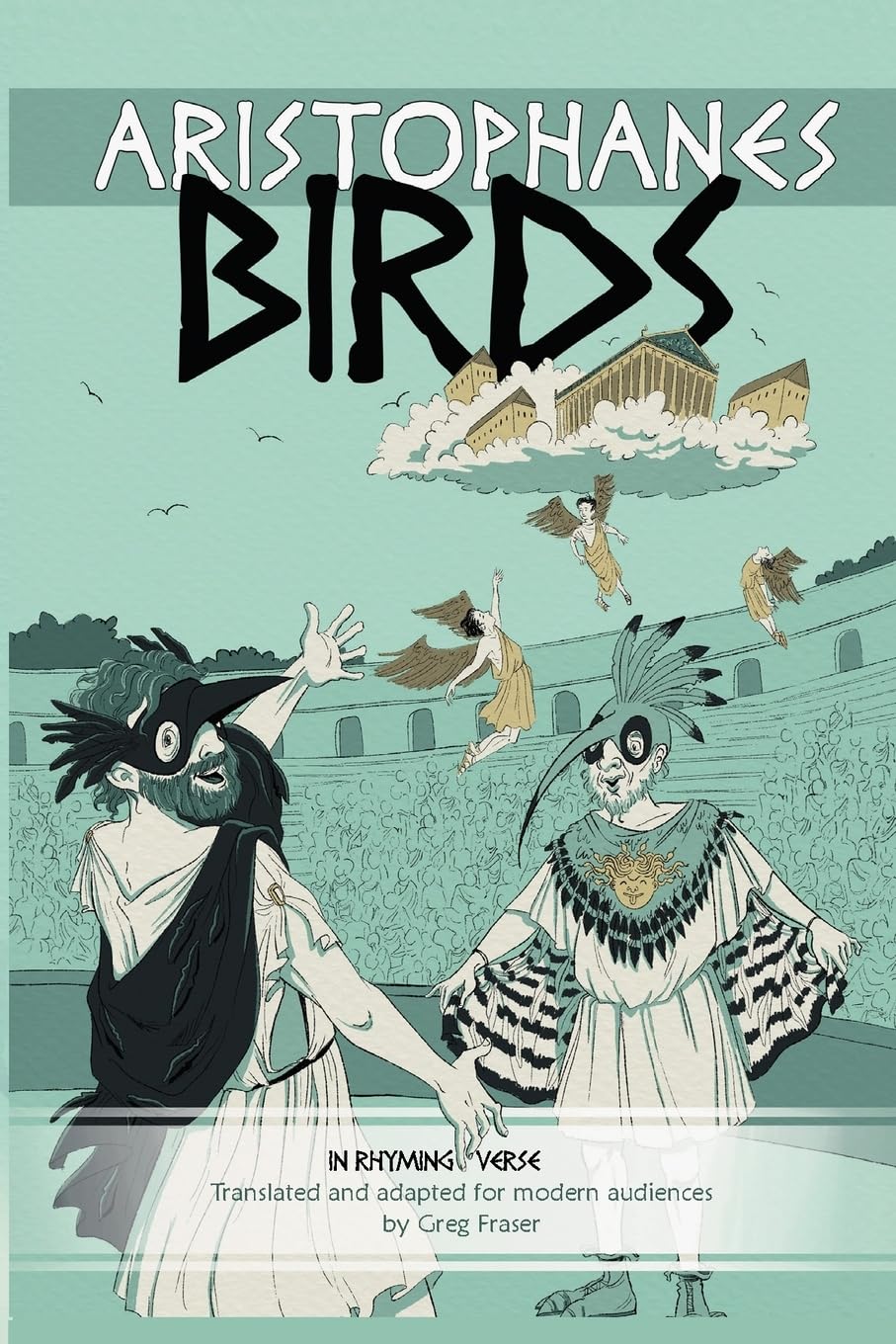 Aristophanes BIRDS: An Adaptation for Modern Audiences in Rhyming Verse (Pocketbook Adaptations in Rhyming Verse)
