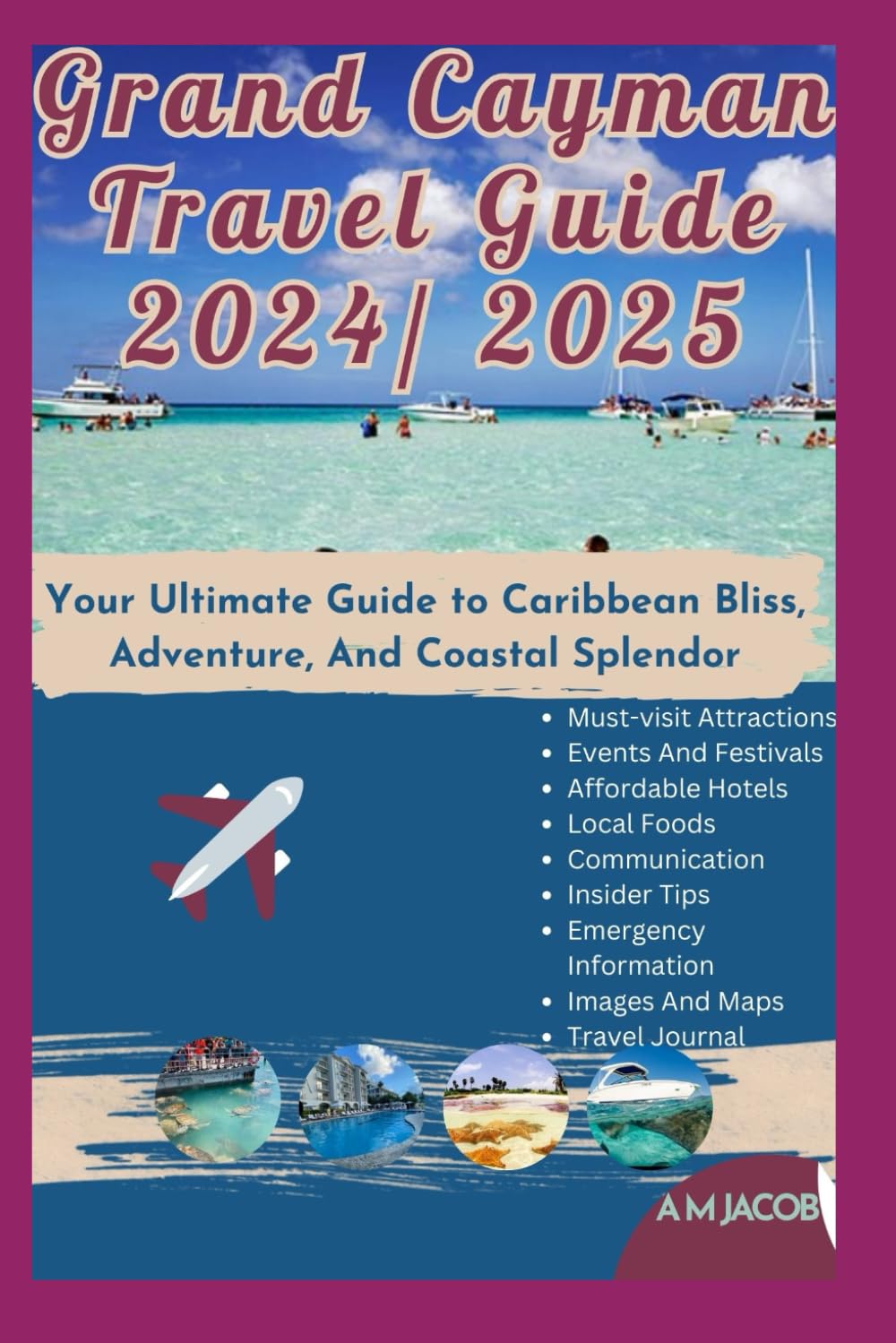 Grand Cayman Travel Guide 2024-2025