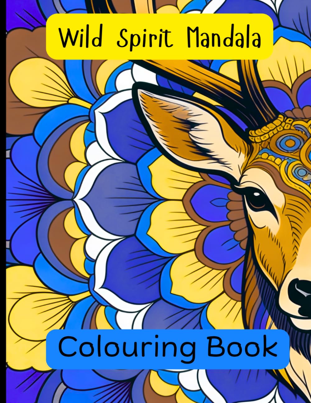 Wild Spirit Mandala: Discover the Calm Within the Wild