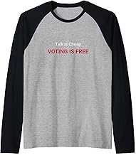 Talk Is Cheap Voting Is Free Pride Election Democracy Raglan Baseball Tee