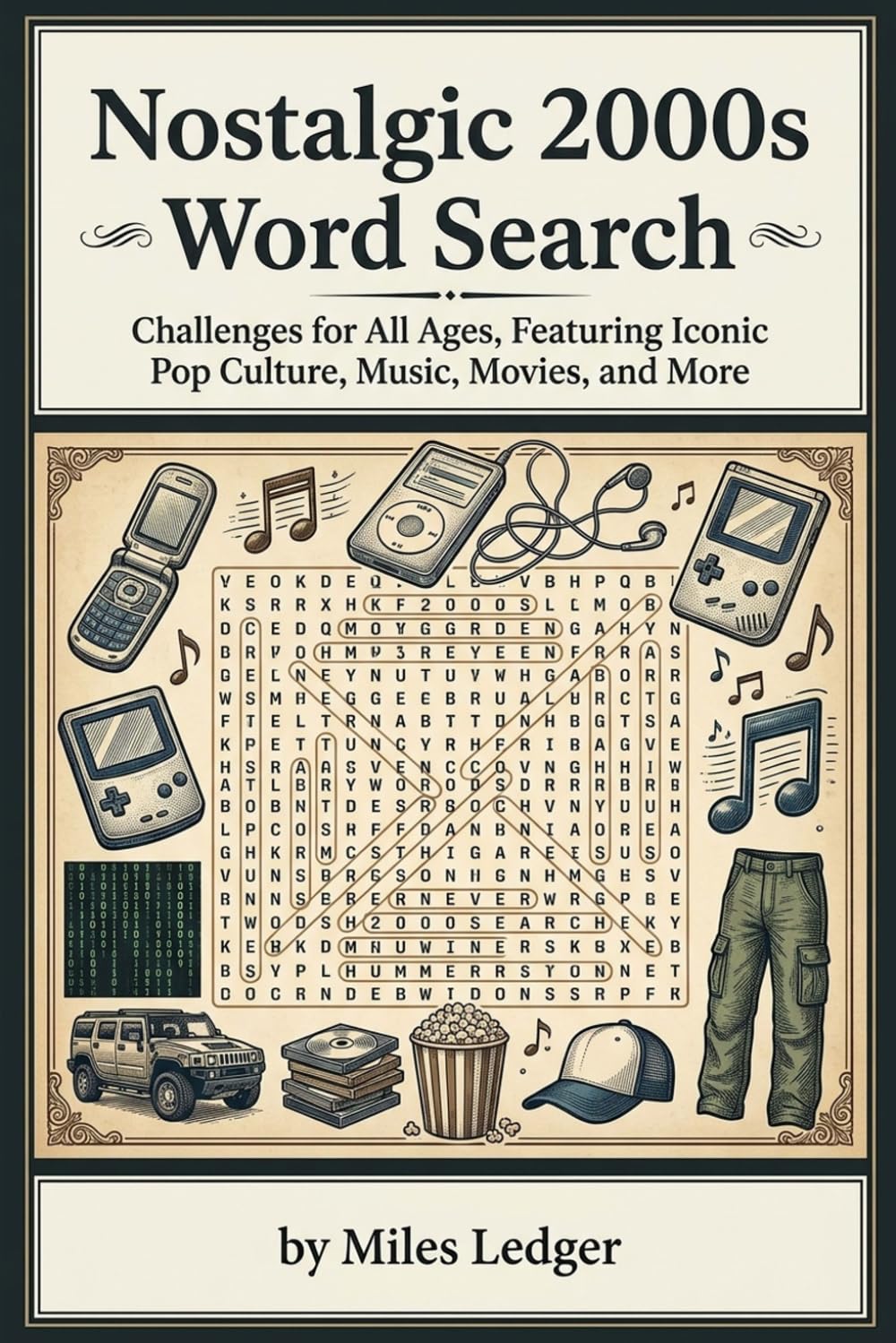 Nostalgic 2000s Word Search Book: Challenges for All Ages, Featuring Iconic Pop Culture, Music, Movies, and More (Decades of Nostalgia Word Search Series)